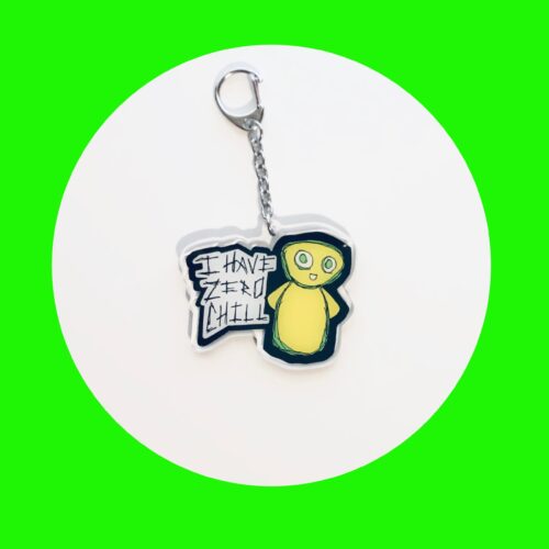 I Have Zero Chill Keychain